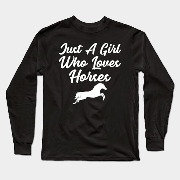 Just a Girl Who Loves Horses Riding Long Sleeve T-Shirt by cloutmantahnee